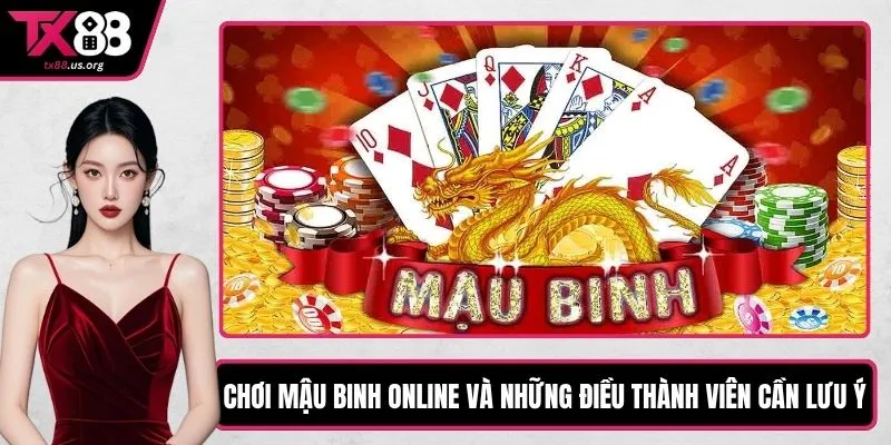 Chơi Mậu Binh Online Và Những Điều Thành Viên Cần Lưu Ý