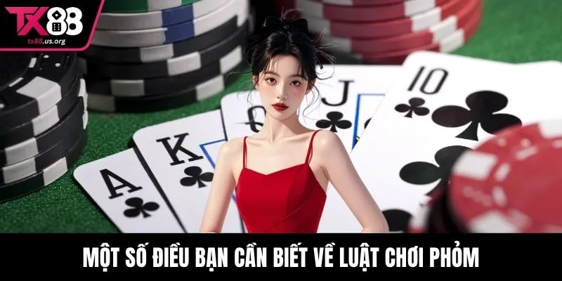 Một số điều bạn cần biết về luật chơi phỏm