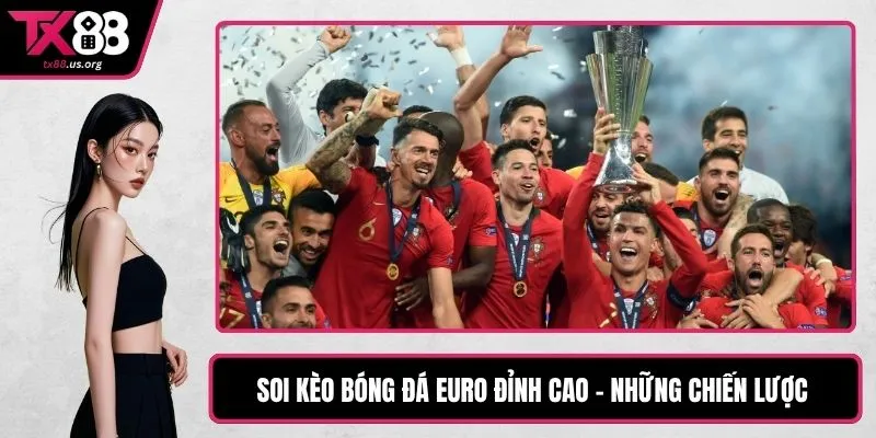 Soi Kèo Bóng Đá Euro Đỉnh Cao - Những Chiến Lược Dự Đoán